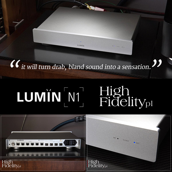 LUMIN N1 High Fidelity review