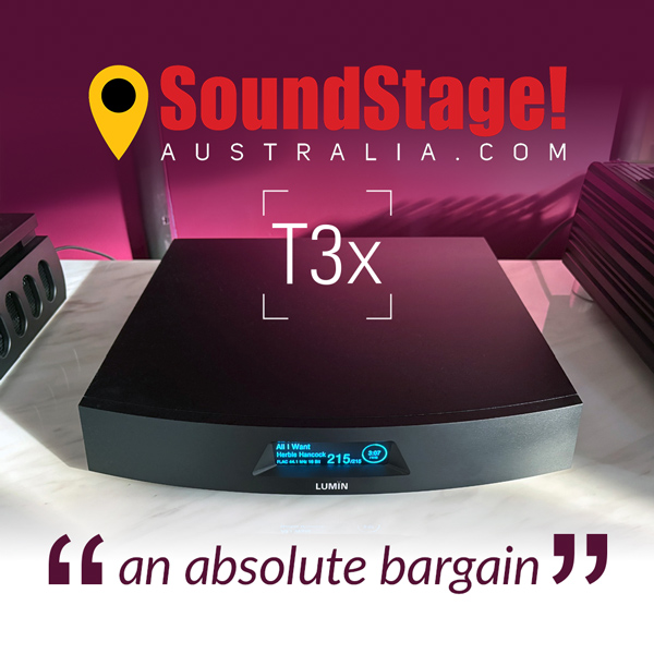 LUMIN T3X Soundstage Australia review